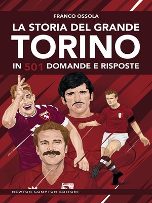 cover image of La storia del grande Torino in 501 domande e risposte